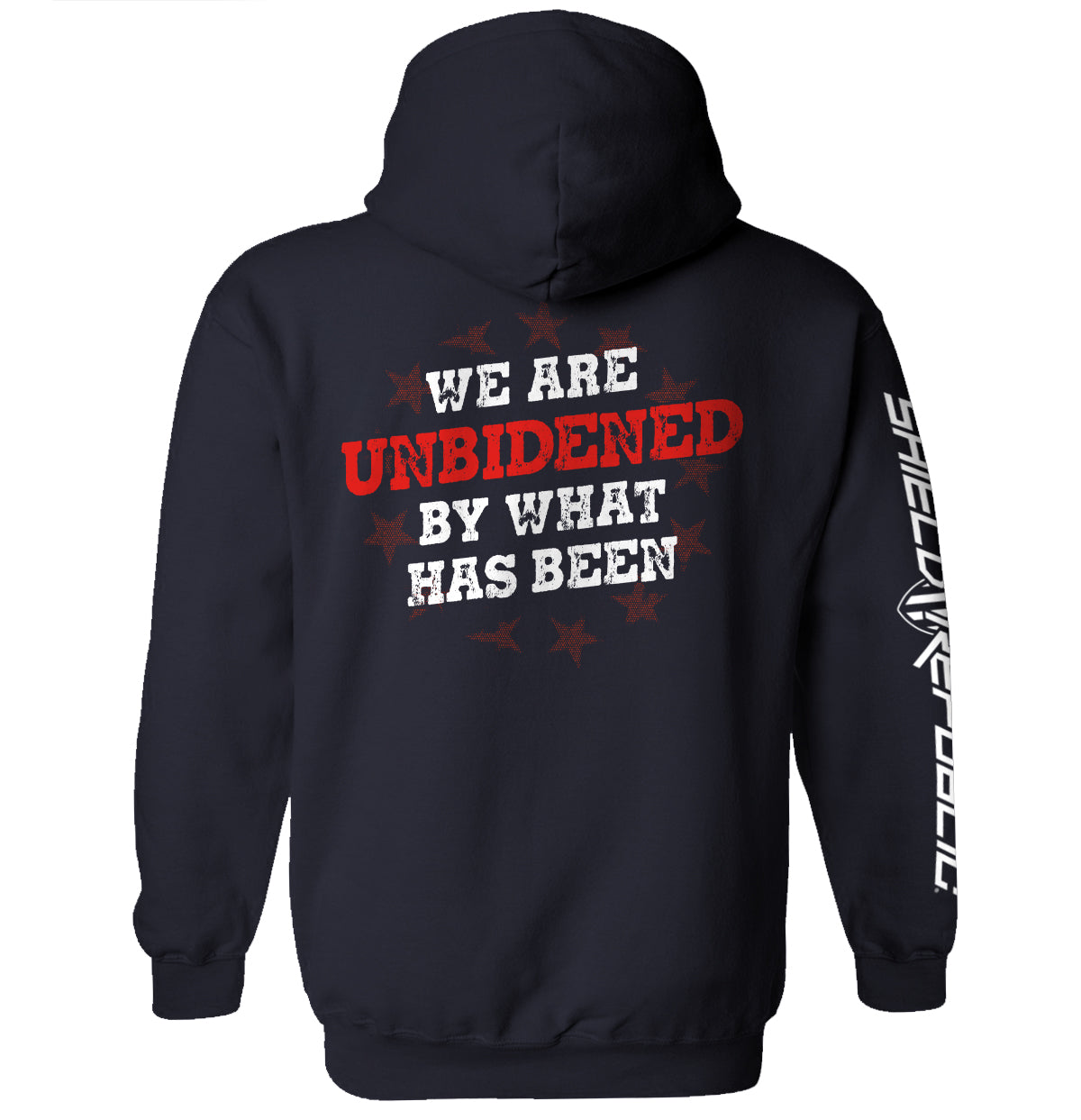 We Are UnBidened By What Has Been Shield Republic