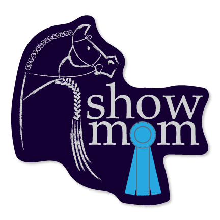 Show Mom Sticker Horseplay Apparel