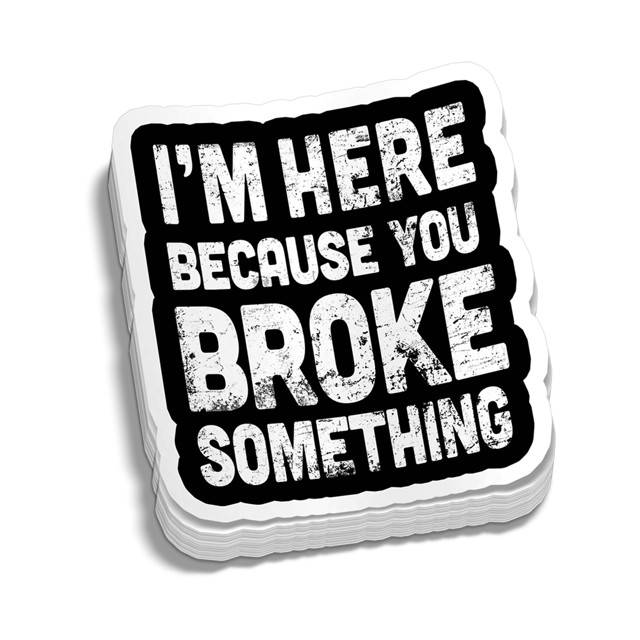 Broke Something Hard Hat Decal Armed American Supply