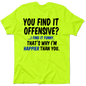 Happier Than You - Safety Yellow T-Shirt Armed American Supply
