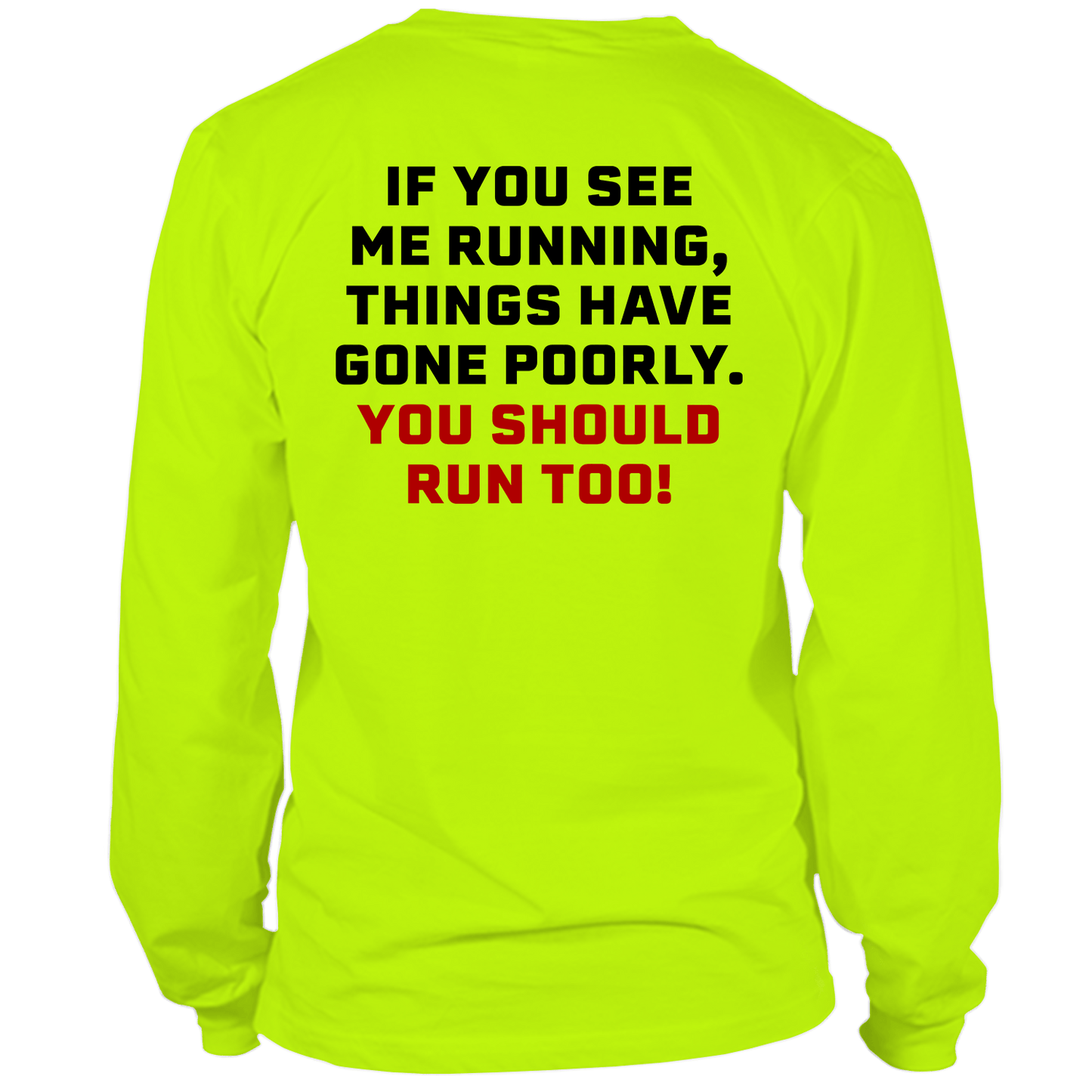 Run - Long Sleeve Hi-Vis T-Shirt Armed American Supply