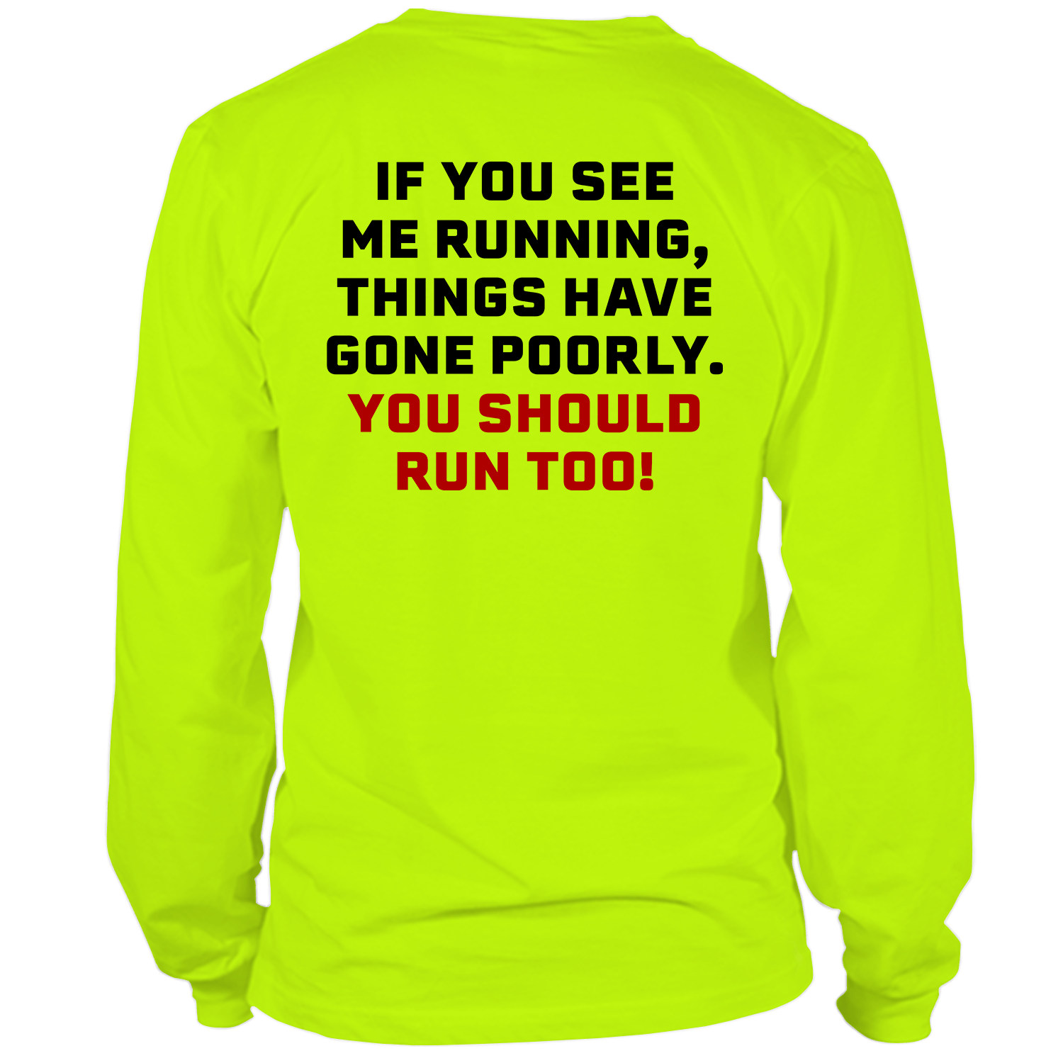 Run - Long Sleeve Hi-Vis T-Shirt Armed American Supply