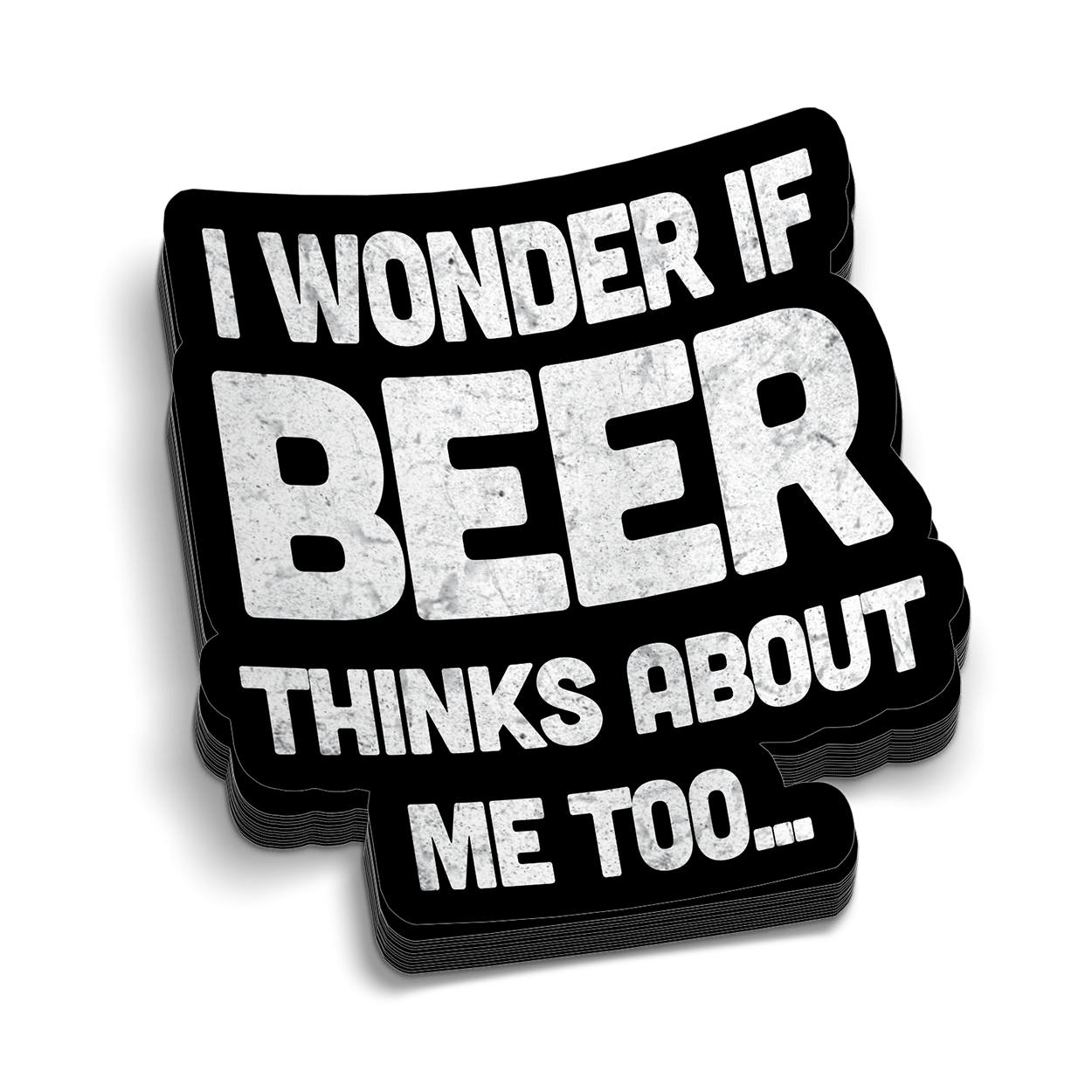 Beer Thinks About Me Hard Hat Decal Armed American Supply