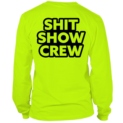 Shit Show Crew - Long Sleeve Hi-Vis T-Shirt Armed American Supply