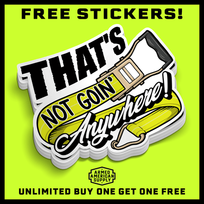 Not Goin' Anywhere - Hard Hat Decal Armed American Supply