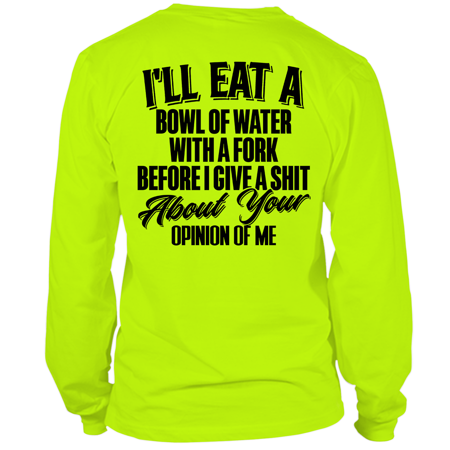 Opinion Of Me - Long Sleeve Safety Hi-Vis Armed American Supply