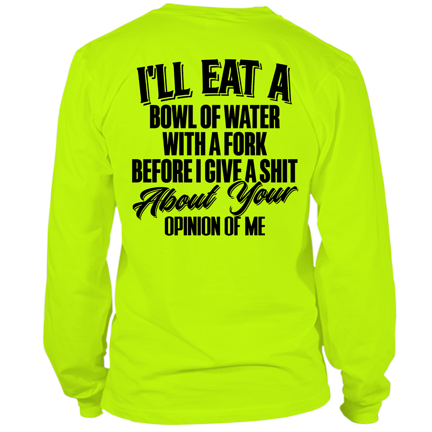 Opinion Of Me - Long Sleeve Safety Hi-Vis Armed American Supply