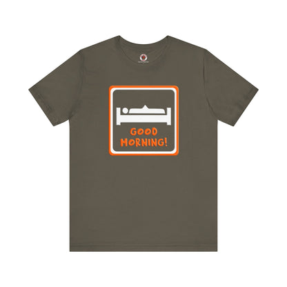 Good Morning T-Shirt The Devil's Pickle