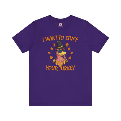 I Want To Stuff Your Turkey T-Shirt The Devil's Pickle