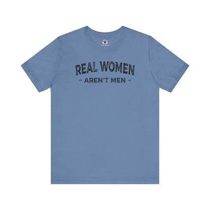 Real Women Aren't Men T-Shirt The Devil's Pickle