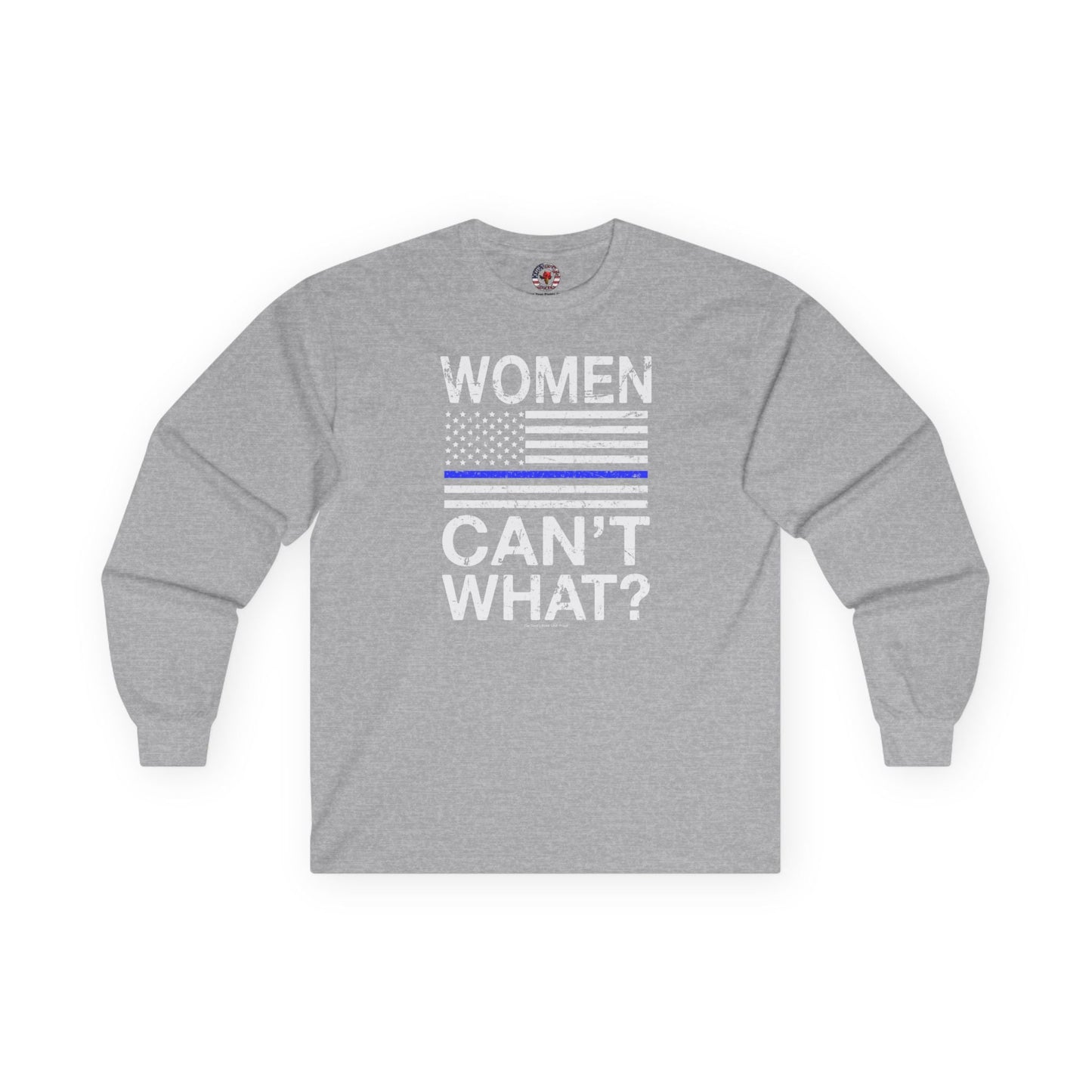 Women Can't What Long Sleeve Tee The Devil's Pickle