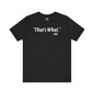 That's What She Said T-Shirt The Devil's Pickle