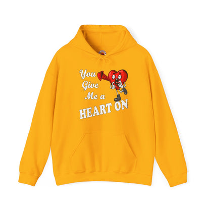 You Give Me A Heart On Hooded Sweatshirt