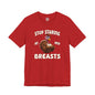 Stop Staring At My Breasts T-Shirt The Devil's Pickle