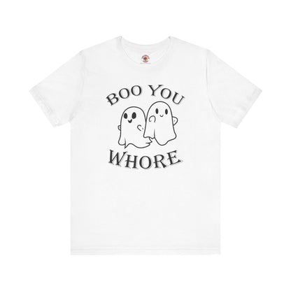 Boo You Whore T-Shirt The Devil's Pickle
