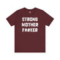 Strong Mother F*#ker T-Shirt The Devil's Pickle