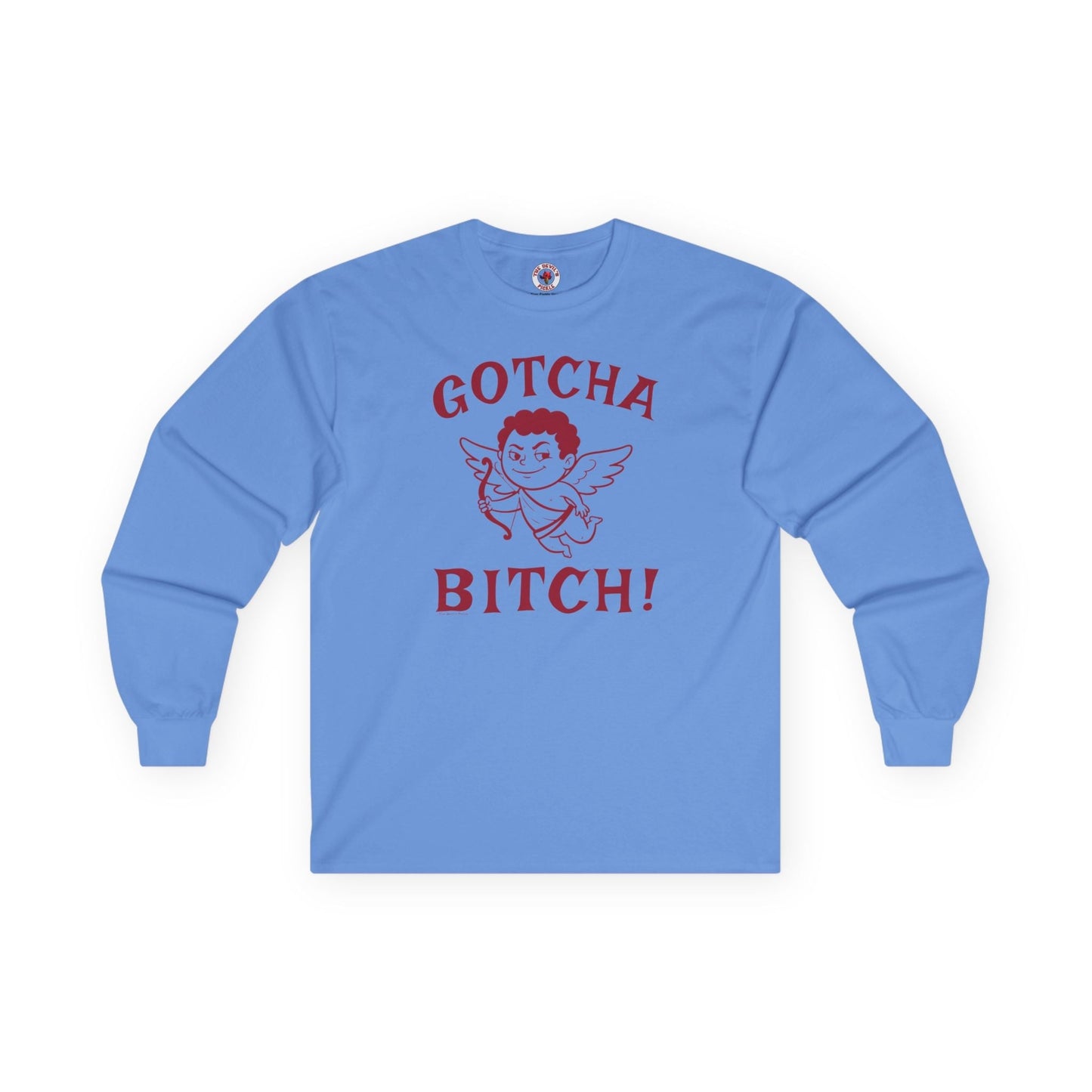 Gotcha Bitch Long Sleeve Tee The Devil's Pickle