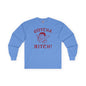 Gotcha Bitch Long Sleeve Tee The Devil's Pickle
