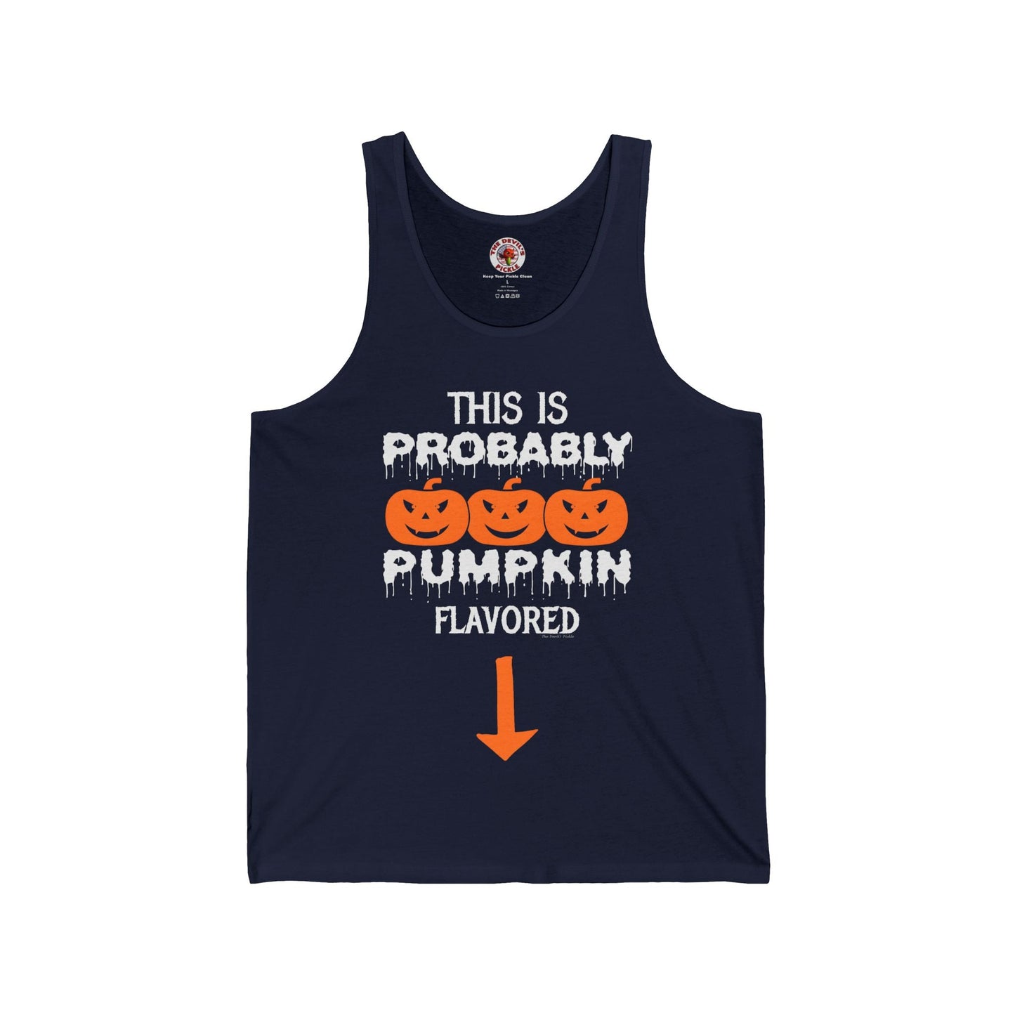 This is Probably Pumpkin Flavored Tank Top The Devil's Pickle