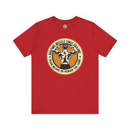 Building Muscle Since Day One T-Shirt The Devil's Pickle