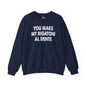 You Make My Rigatoni Al Dente Crewneck Sweatshirt The Devil's Pickle