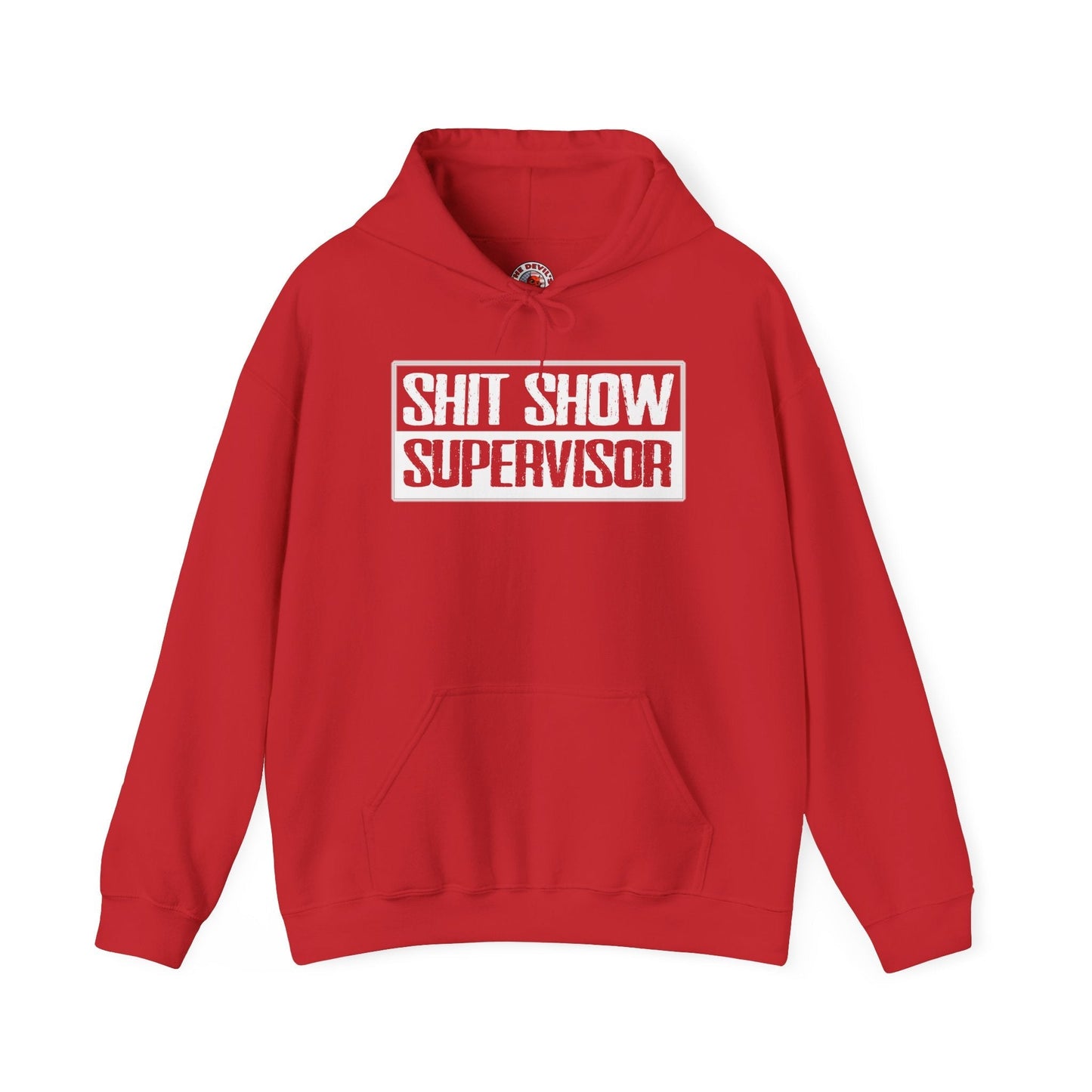 Shit Show Supervisor Hooded Sweatshirt The Devil's Pickle