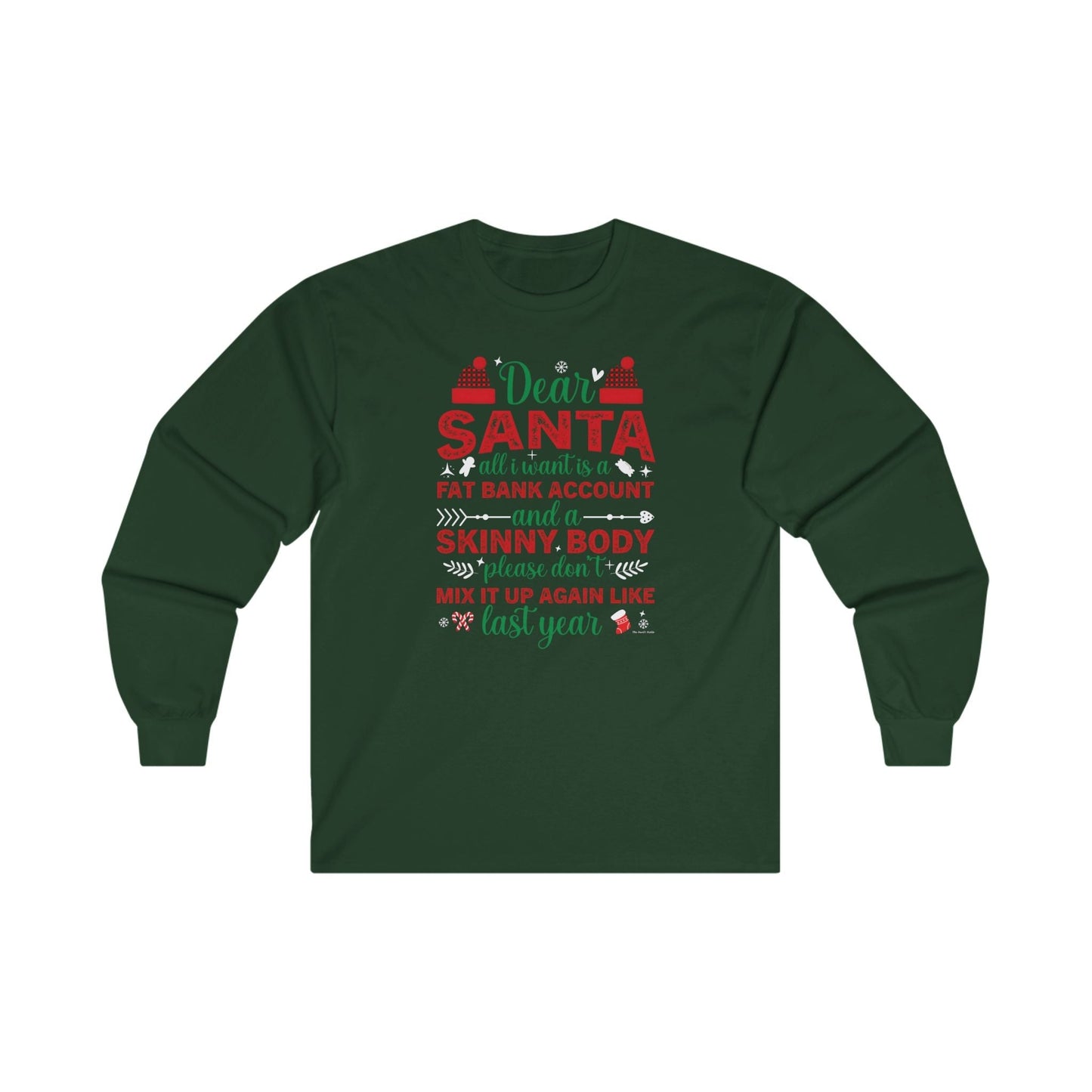 Dear Santa All I Want Is a Fat Bank Account Long Sleeve Tee The Devil's Pickle