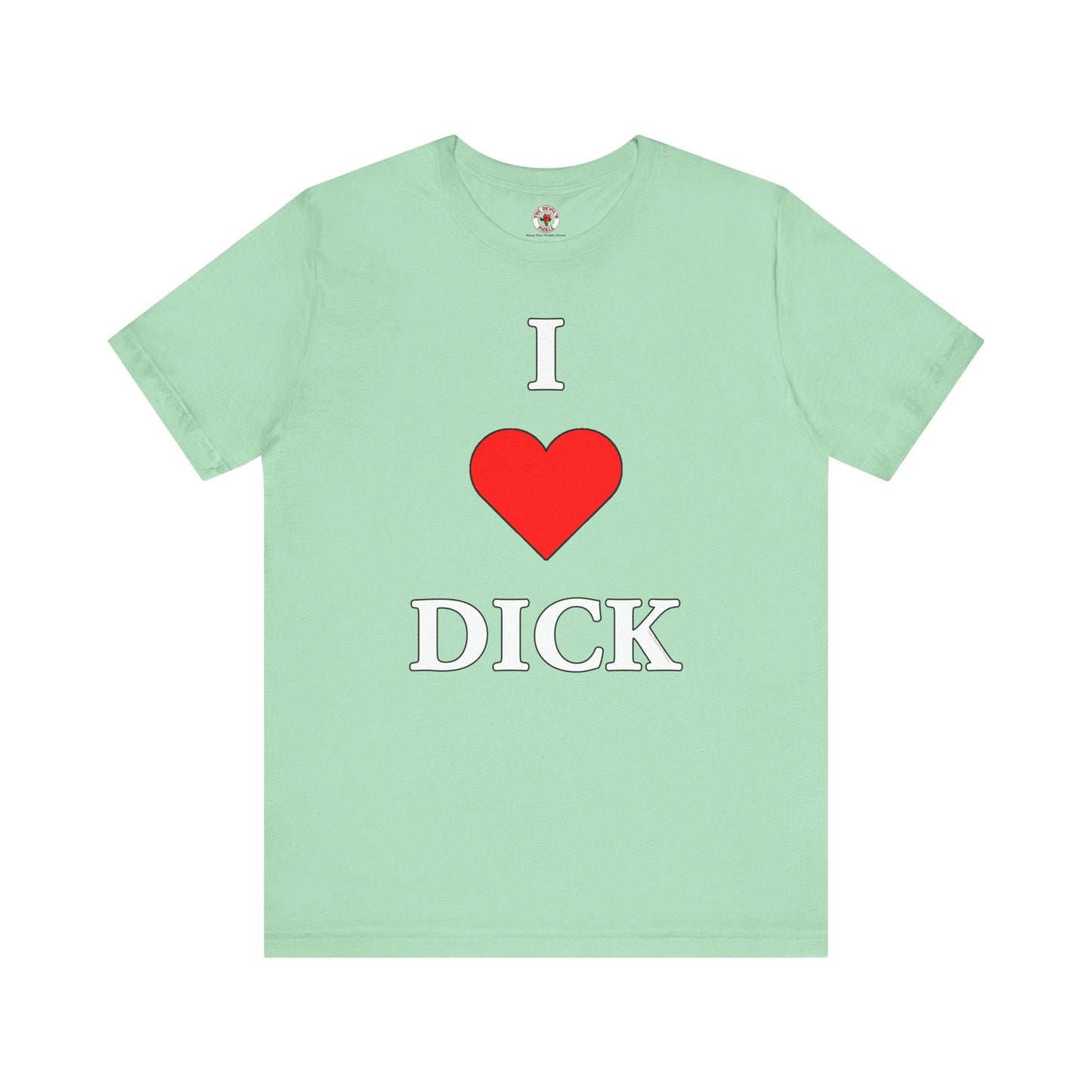 I Love Dick T-Shirt The Devil's Pickle