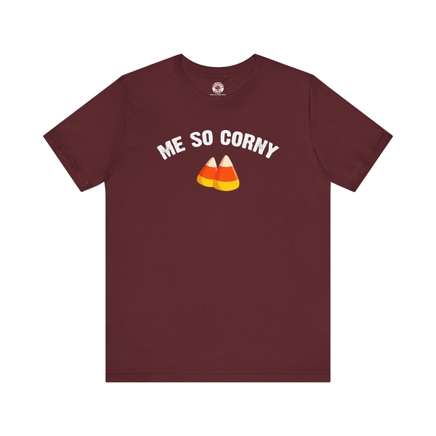 Me So Corny T-Shirt The Devil's Pickle