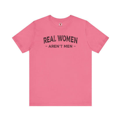 Real Women Aren't Men T-Shirt The Devil's Pickle