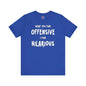 What You Find Offensive I Find Hilarious T-Shirt The Devil's Pickle