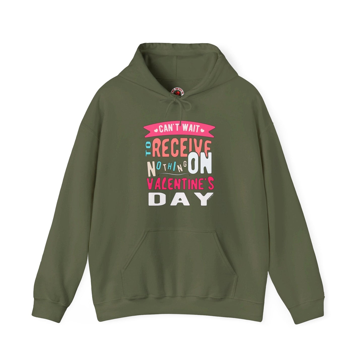 Can't Wait To Receive Nothing On Valentines Day Hooded Sweatshirt The Devil's Pickle