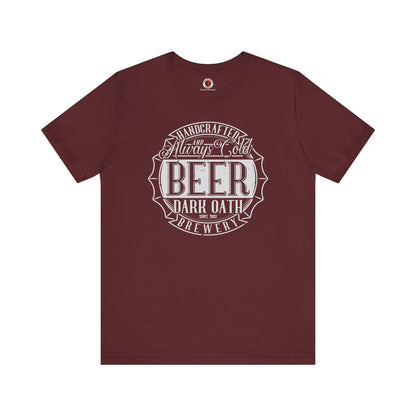 Handcrafted and Always Cold Beer T-Shirt The Devil's Pickle