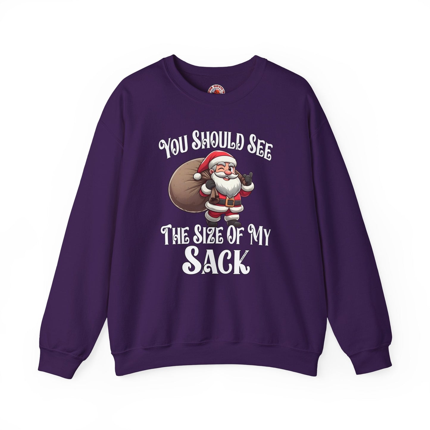 You Should See The Size Of My Sack Crewneck Sweatshirt The Devil's Pickle