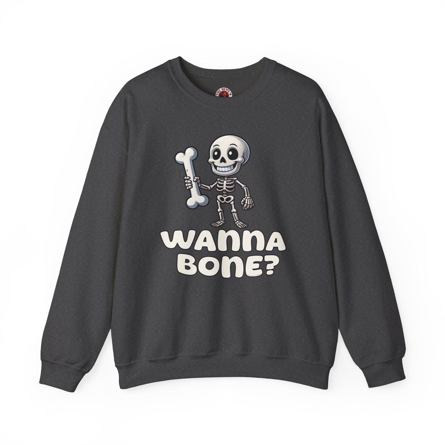 Wanna Bone Crewneck Sweatshirt The Devil's Pickle