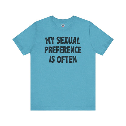 My Sexual Preference Is Often T-Shirt The Devil's Pickle