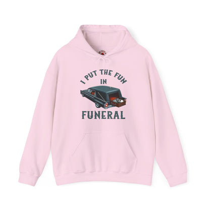I Put The Fun In Funeral Hooded Sweatshirt The Devil's Pickle