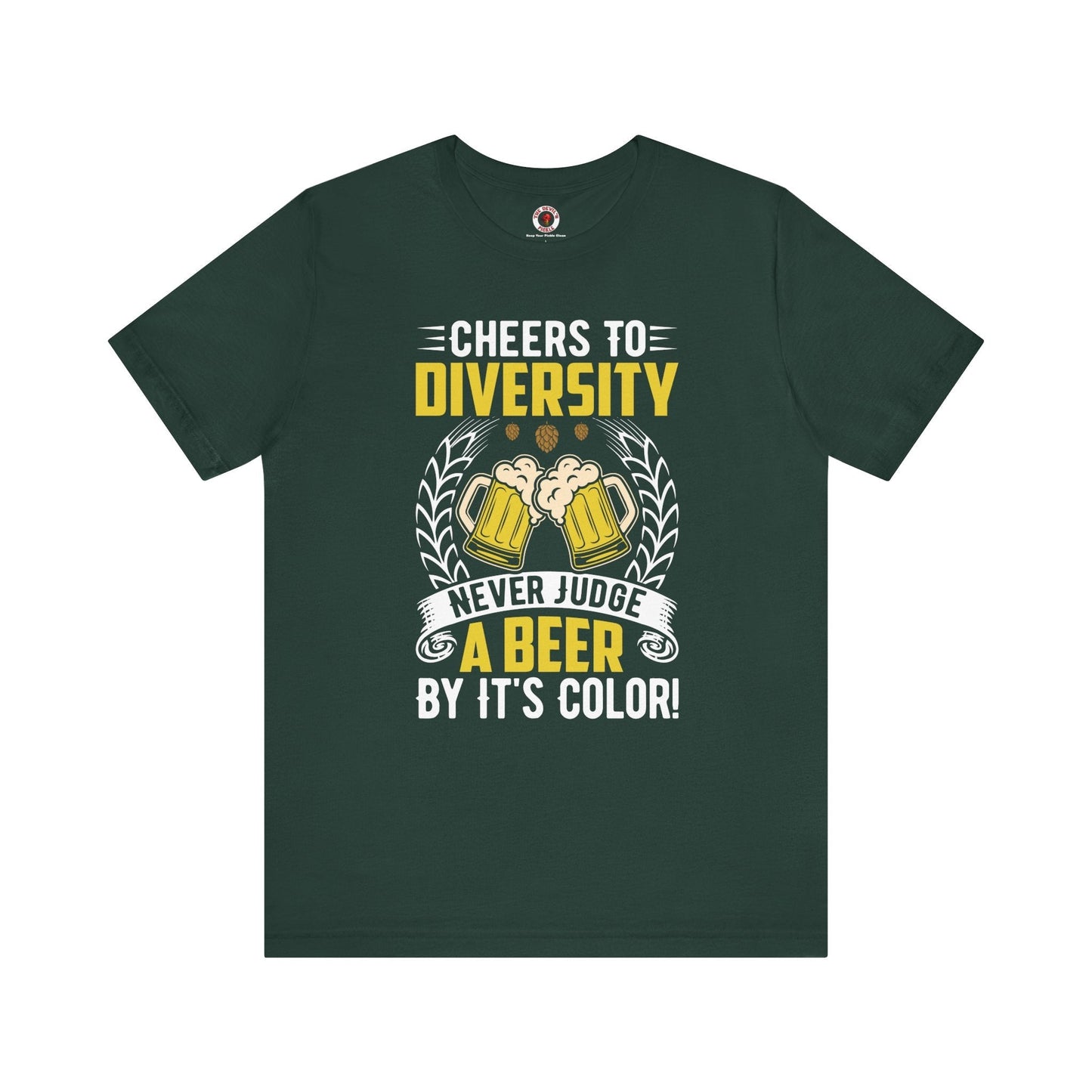 Cheers to Diversity T-Shirt The Devil's Pickle