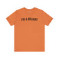 I'm A Delight T-Shirt The Devil's Pickle