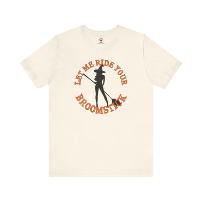 Let Me Ride Your Broomstick T-Shirt The Devil's Pickle