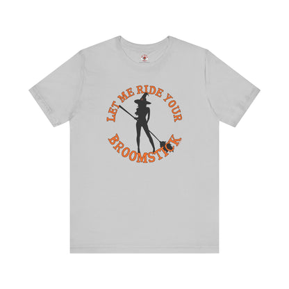 Let Me Ride Your Broomstick T-Shirt The Devil's Pickle