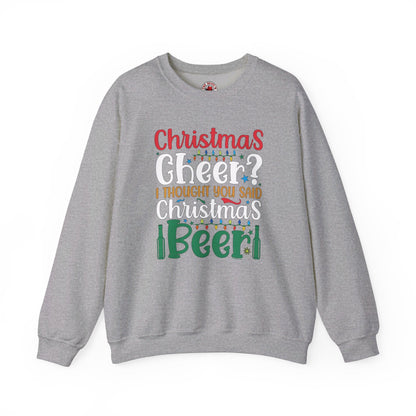 Christmas Cheer? I thought You Said Christmas Beer Crewneck Sweatshirt The Devil's Pickle