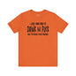 I'm Just Here To Drink And Fuck T-Shirt The Devil's Pickle