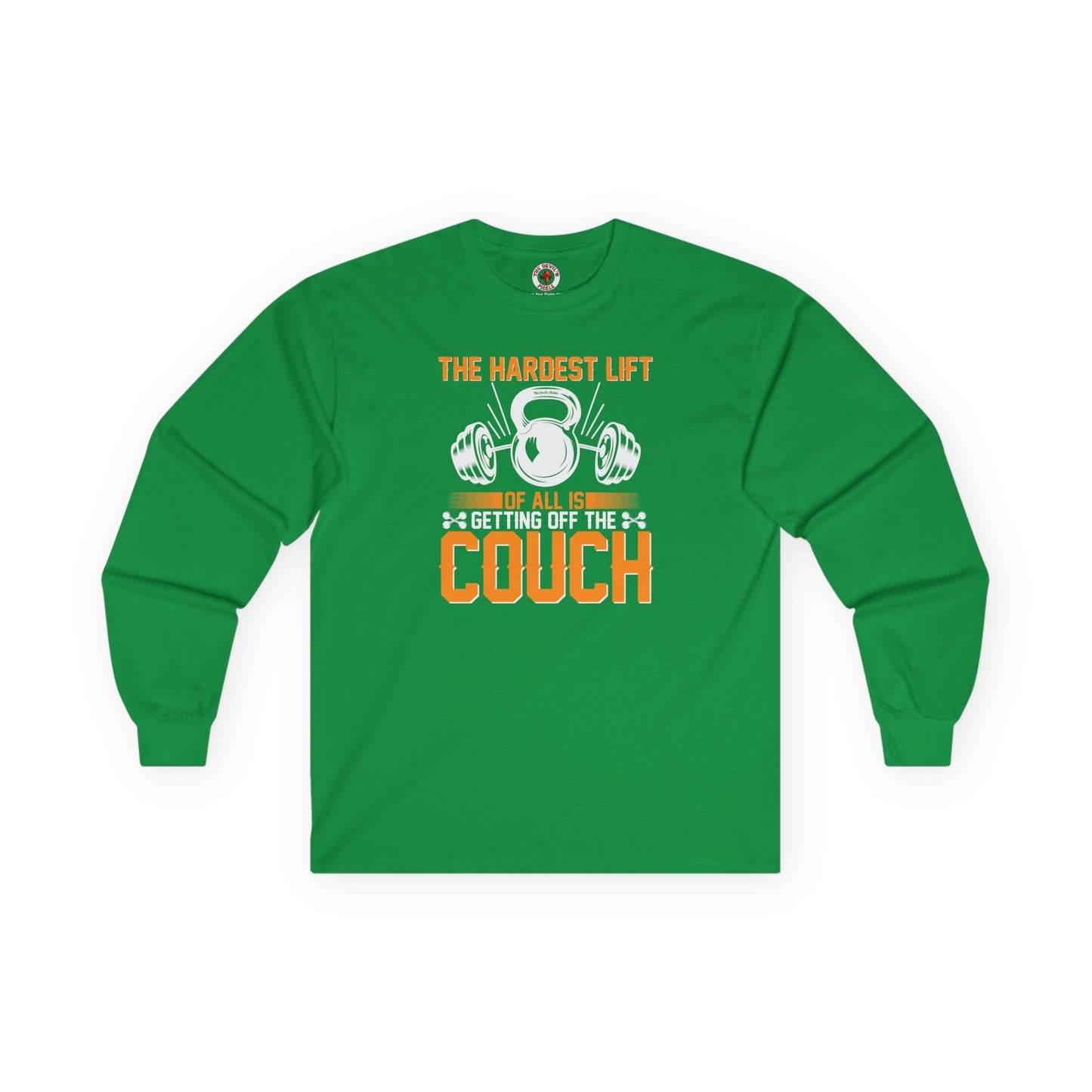 The Hardest Lift Of All Is Getting Off The Couch Long Sleeve Tee The Devil's Pickle