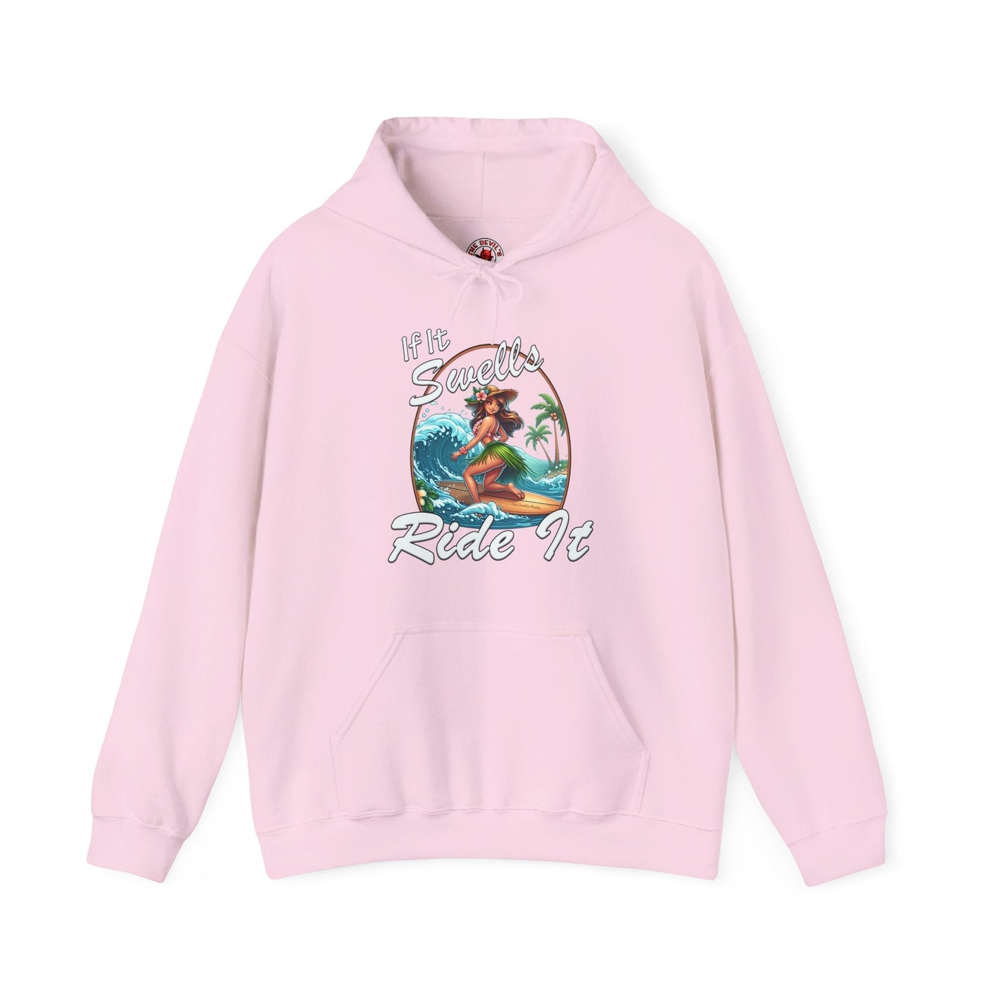 If It Swells Ride It Hooded Sweatshirt The Devil's Pickle