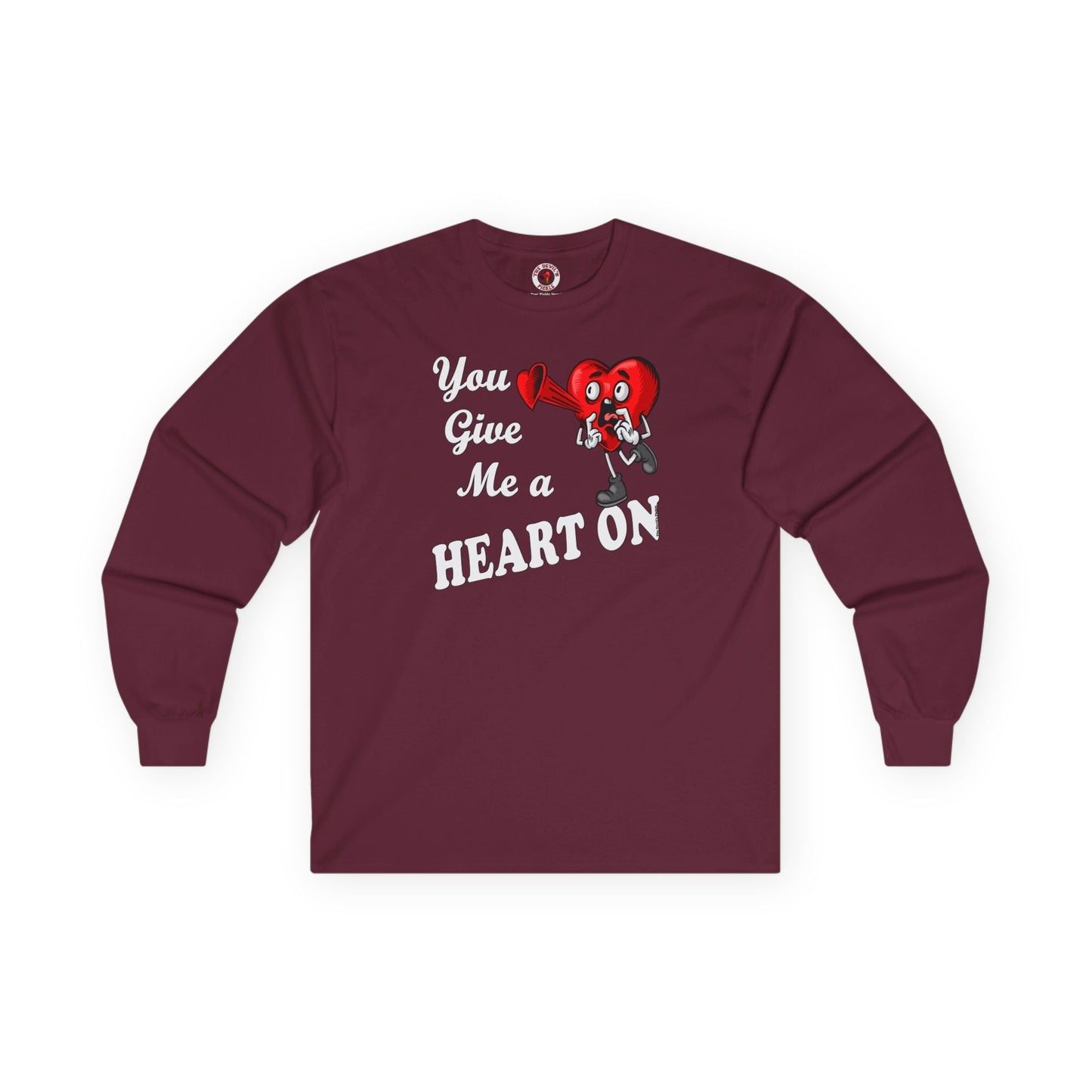 You Give Me A Heart On Long Sleeve Tee The Devil's Pickle
