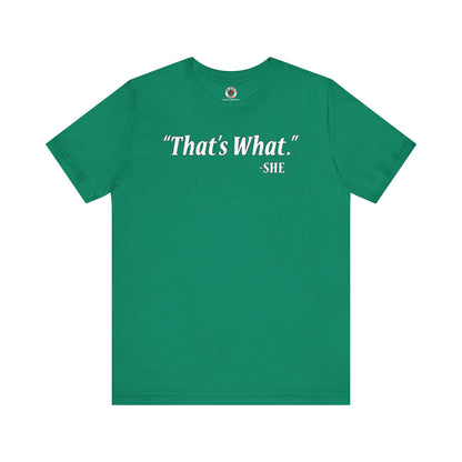 That's What She Said T-Shirt The Devil's Pickle