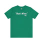 That's What She Said T-Shirt The Devil's Pickle