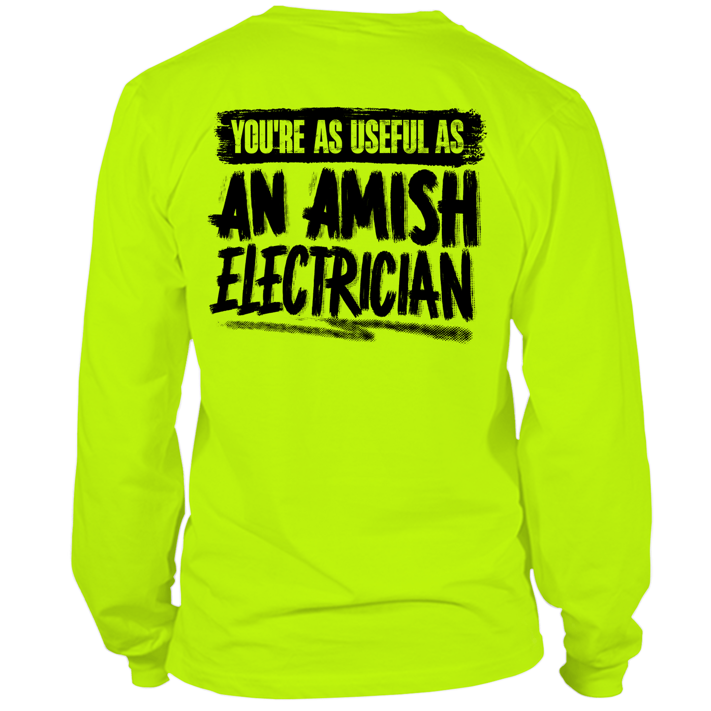 Amish Electrician - Long Sleeve Safety Yellow Hi-Vis T-Shirt Armed American Supply