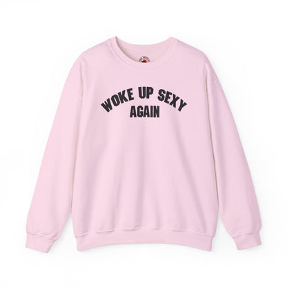Woke Up Sexy Again Crewneck Sweatshirt The Devil's Pickle